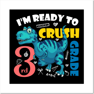 I'm Ready To Crush 3rd Grade Dinosaur Back To School Posters and Art